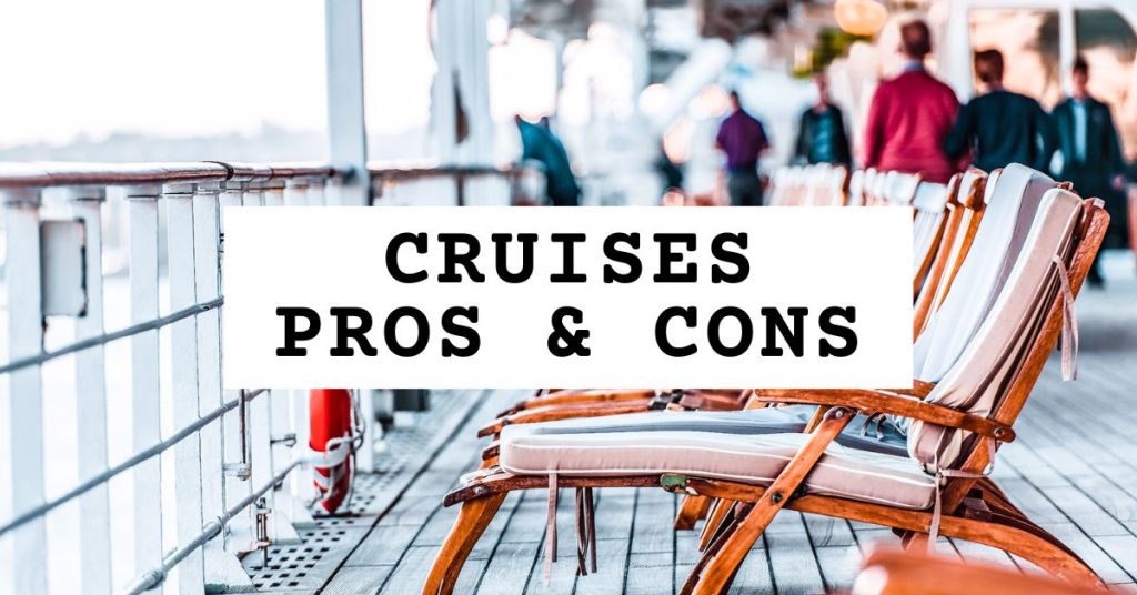Weighing the Pros and Cons of Cruises Before You Book